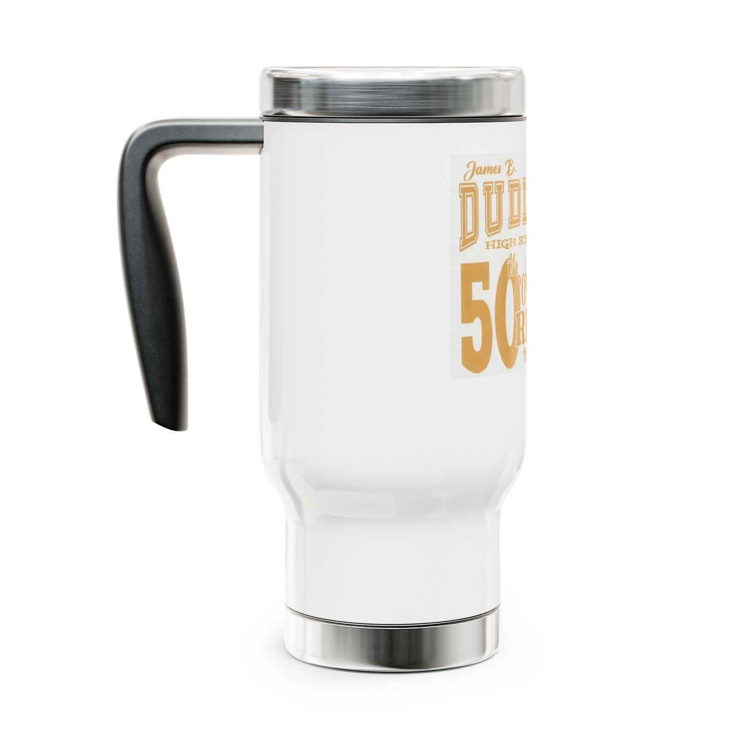 Dudley High School 50th Reunion Stainless Steel Travel Mug - 14oz with Handle