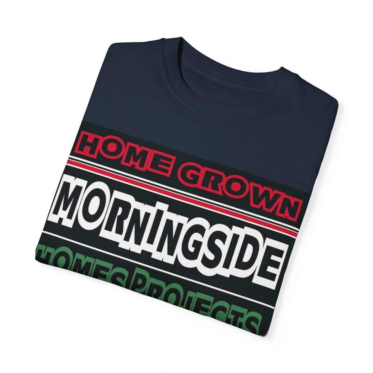 Home Grown Morningside Homes Projects Unisex Garment-Dyed T-Shirt